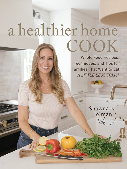 Title details for A Healthier Home Cook by Shawna Holman - Available